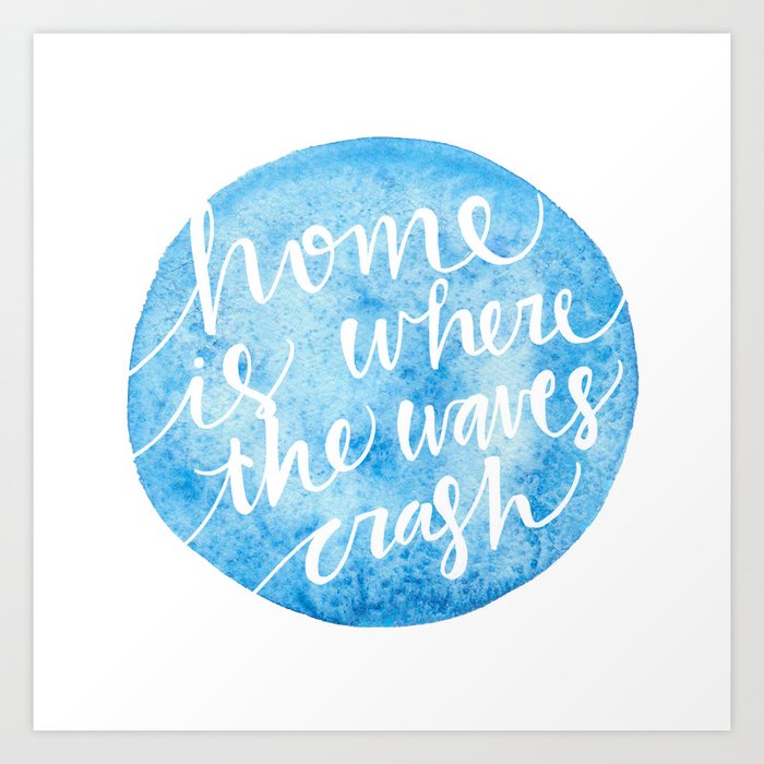 Home is Where the Waves Crash Art Print