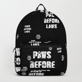 Paws Before Laws Backpack