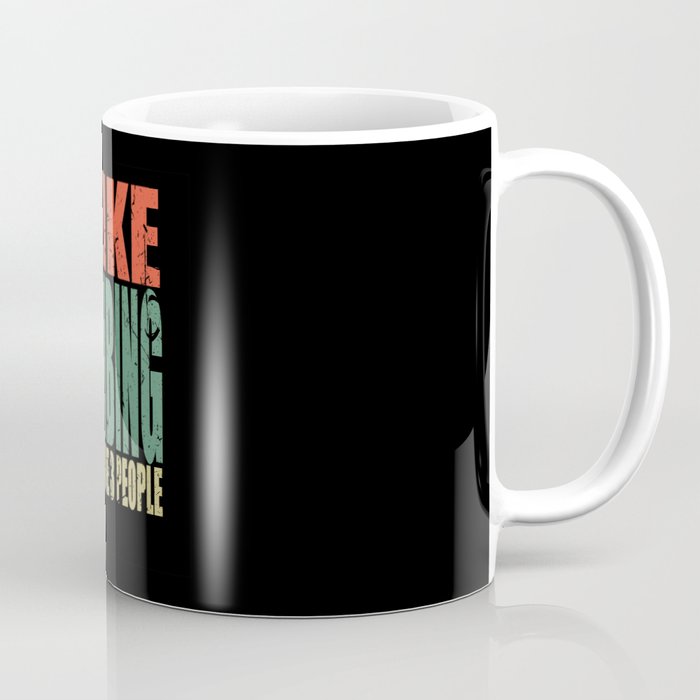 Climbing Saying Funny Coffee Mug