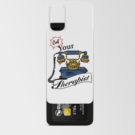 Call Your Therapist  Android Card Case