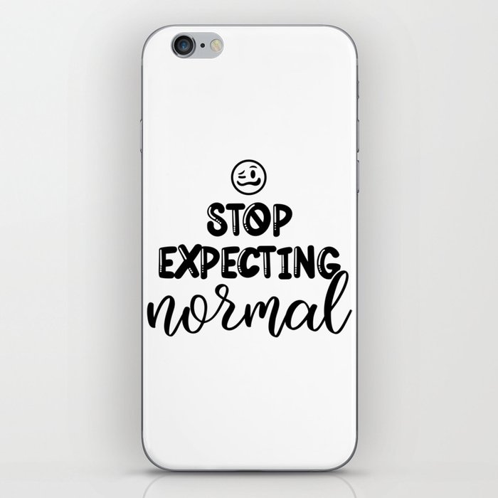 Stop Expecting Normal iPhone Skin