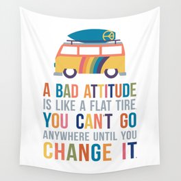 A Bad Attitude Is Like a Flat Tire Quote Art Wall Tapestry