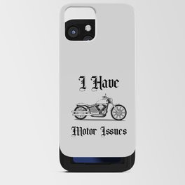 I Have Motor Issues iPhone Card Case
