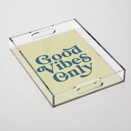 Good Vibes Only Acrylic Tray