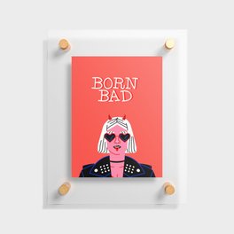 Born bad funny devil woman rocker girl print cartoon Floating Acrylic Print