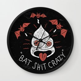 Bat Shit Crazy Wall Clock