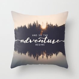 And So the Adventure Begins II Throw Pillow
