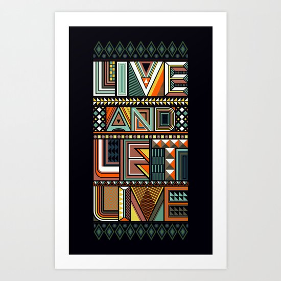LIVE & LET LIVE Art Print