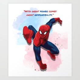 Spider Tom Holland “With great power comes great responsibility.” Art Print
