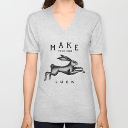 MAKE YOUR OWN LUCK V Neck T Shirt | Retro, Typography, Animal, Quote, Vintage, Illustration, Tattoo, Nature, Inspiration, Drawing 