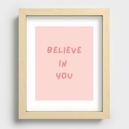 Believe in You, Inspirational, Motivational, Empowerment, Pink Recessed Framed Print