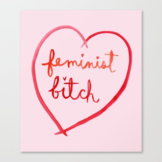 Feminist Bitch Canvas Print