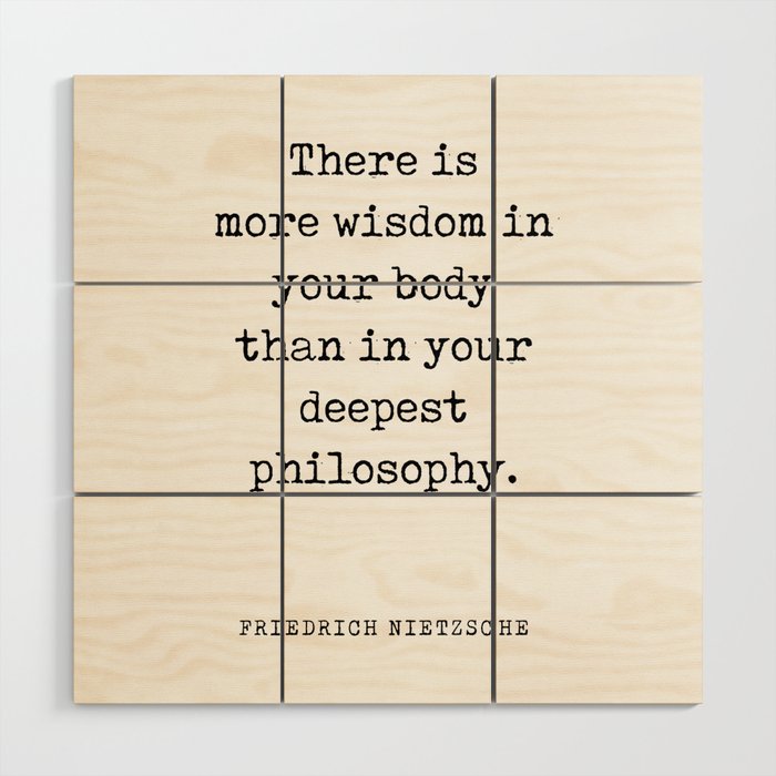 There is more wisdom in your body - Friedrich Nietzsche Quote - Literature - Typewriter Print Wood Wall Art