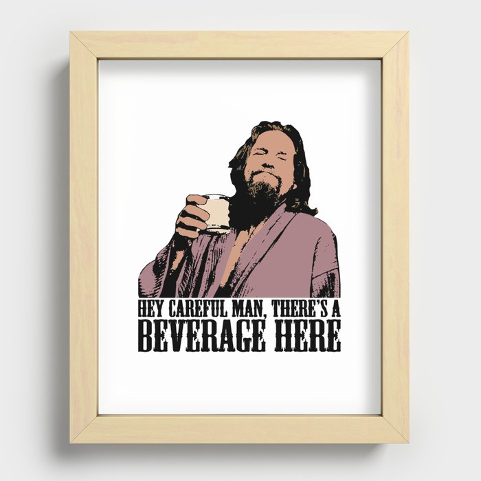 The Big Lebowski Careful Man There and A Beverage Here Color Essential T-Shirt Recessed Framed Print