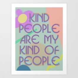 Kind People Art Print