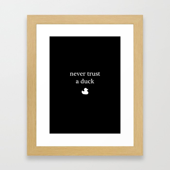 SHADOWHUNTERS – never trust a duck Framed Art Print