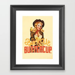 "Buck Up Buttercup" Western Pinup Gal Framed Art Print