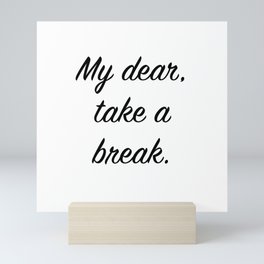 Take a Break Mini Art Print