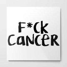 Cancer Fighter Metal Print | Star, Black, Text Art, Cancersucks, Cancer Fighter, Love, Font, Quote, Graphicdesign, Black And White 
