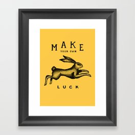 MAKE YOUR OWN LUCK Framed Art Print