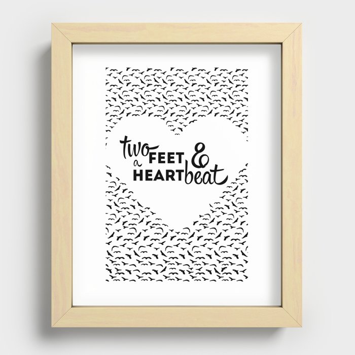 TWO FEET & A HEART BEAT Recessed Framed Print