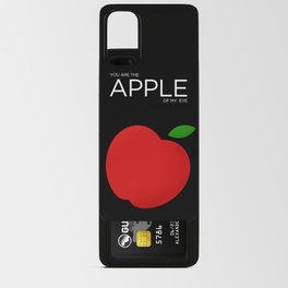 You Are The Apple of My Eye Android Card Case