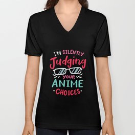 I'm Silently Judging Your Anime Choices V Neck T Shirt