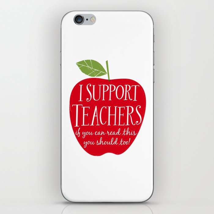 I Support Teachers (apple) iPhone Skin