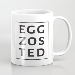 EGG. ZOS. TED. Coffee Mug