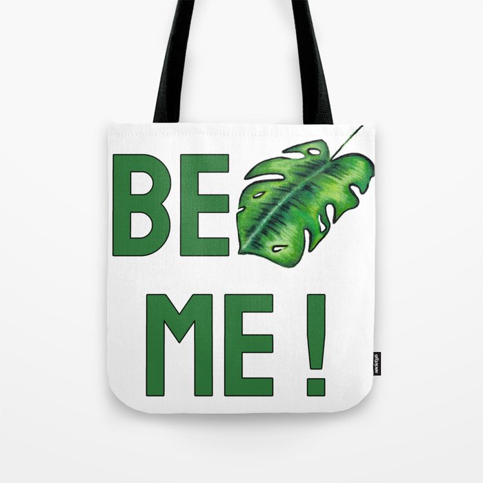 BeLEAF me! Tote Bag