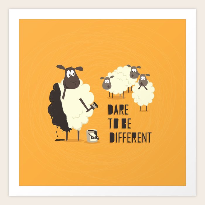 Dare To Be Different Art Print By Bittenbythebug Society6