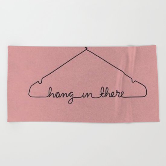 Hang In There. Beach Towel