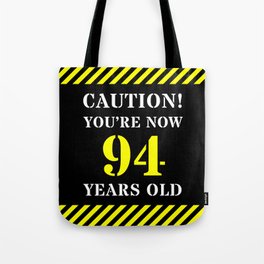 [ Thumbnail: 94th Birthday - Warning Stripes and Stencil Style Text Tote Bag ]