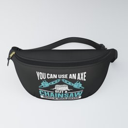 Funny Chainsaw Lumberjack Logger Arborists Fanny Pack