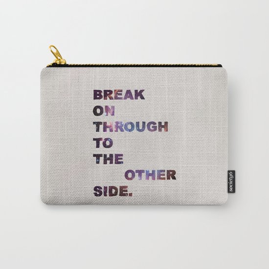 Break On Through Carry-All Pouch