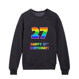 [ Thumbnail: HAPPY 27TH BIRTHDAY - Multicolored Rainbow Spectrum Gradient Kids Crewneck ]