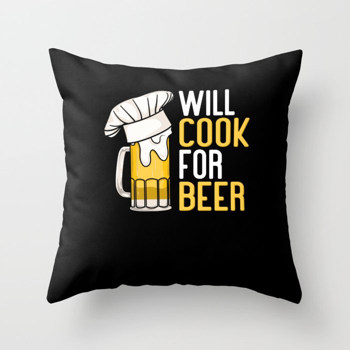 Will Cook For Beer Throw Pillow