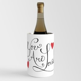 You Are Loved Wine Chiller