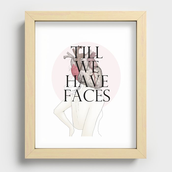Till We Have Faces II Recessed Framed Print