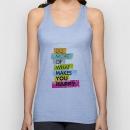 Do More of what makes you happy Tank Top
