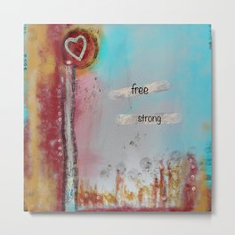 Free. Strong. Metal Print