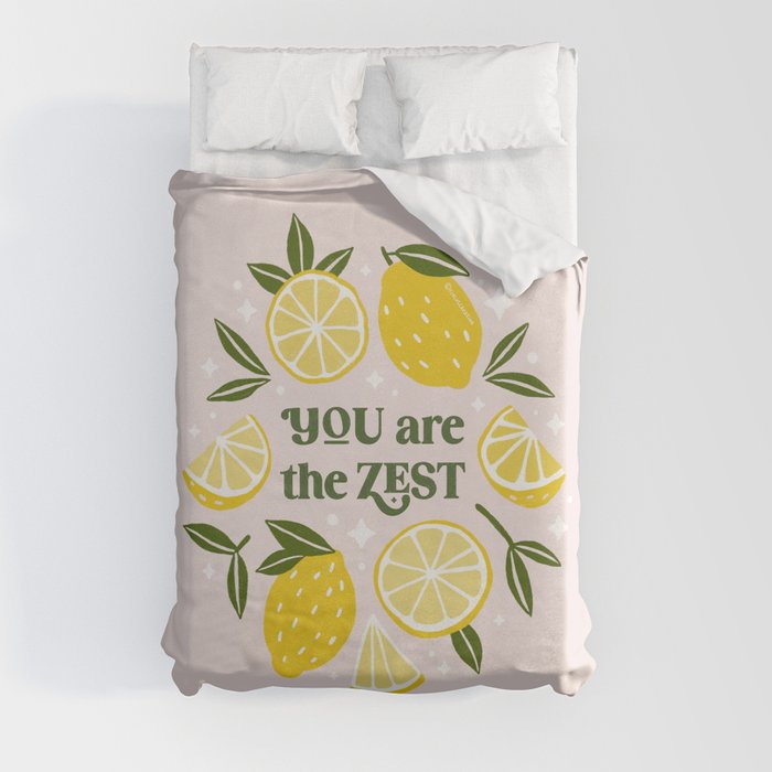 You are the Zest -Funny lemon pun Duvet Cover