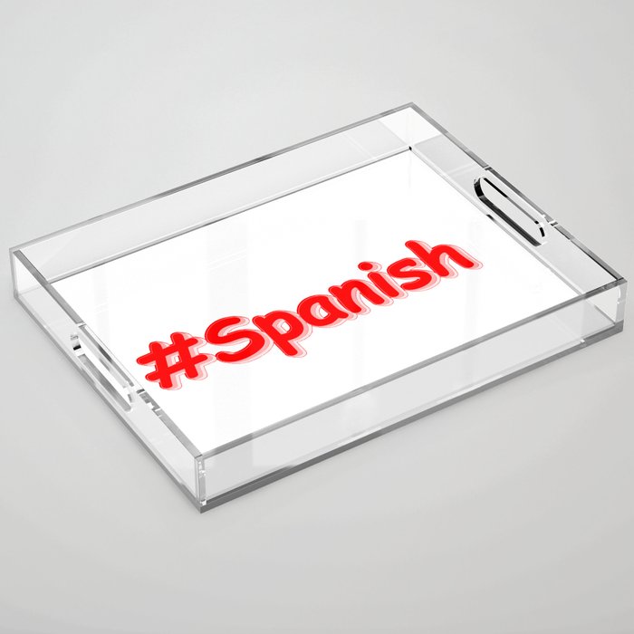 "#Spanish " Cute Design. Buy Now Acrylic Tray