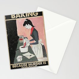 Baking Because Murder Is Wrong  Stationery Card