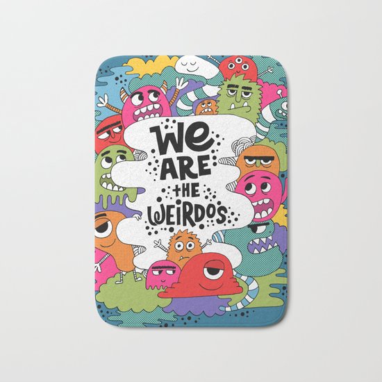 we are the weirdos Bath Mat