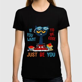 Teacher If you want to be cool Just be you T Shirt