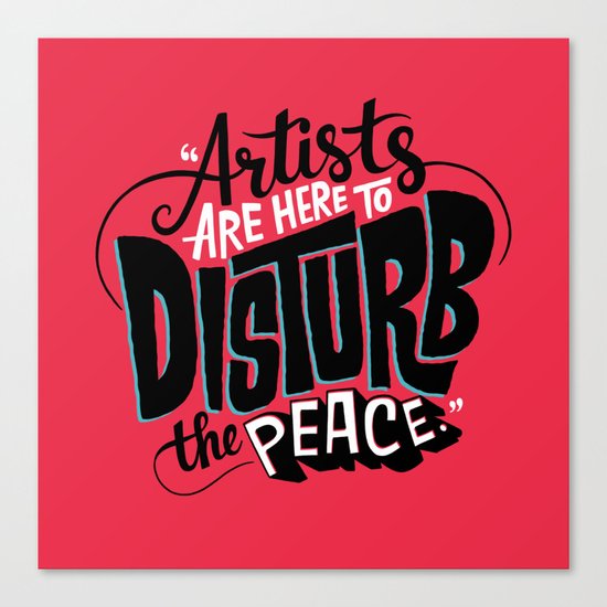 Disturb The Peace Canvas Print