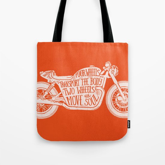 Four wheels transport the body, two wheels move the soul Tote Bag