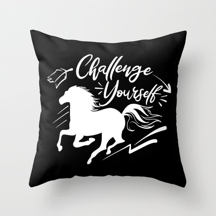 Challenge Yourself Motivational Slogan Horse Throw Pillow