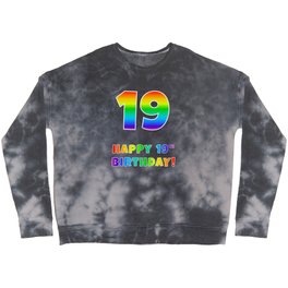 [ Thumbnail: HAPPY 19TH BIRTHDAY - Multicolored Rainbow Spectrum Gradient Crewneck Sweatshirt ]